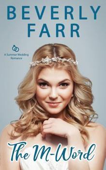 The M-word - Book #2 of the Summer Wedding