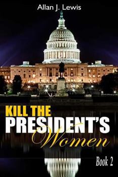 Paperback Kill The President's Women Book