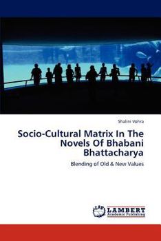 Paperback Socio-Cultural Matrix in the Novels of Bhabani Bhattacharya Book