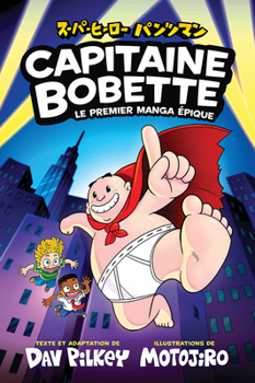Paperback Capitaine Bobette: Le Premier Manga Épique [French] Book