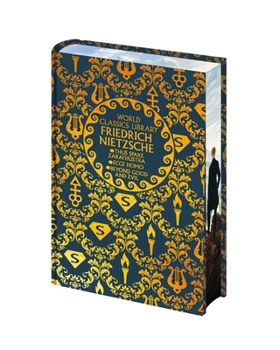 Hardcover World Classics Library: Friedrich Nietzsche: Thus Spake Zarathustra, Ecce Homo, Beyond Good and Evil Book