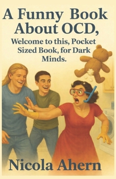 Paperback A Funny Book About OCD.: Welcome to this, Pocket-Sized Book, for Dark Minds. Book