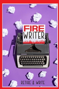 Paperback FIRE Writer: Retire & Write Book
