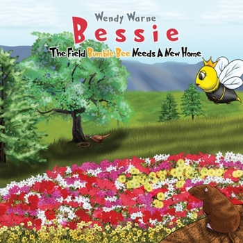 Paperback Bessie The Field Bumble Bee Needs A New Home Book