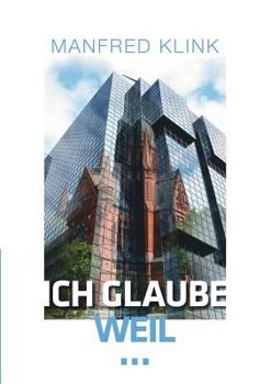 Paperback Ich glaube, weil ... [German] Book