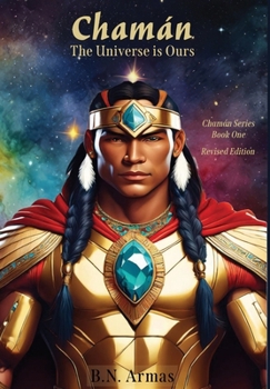 Hardcover Chamán: The Universe Is Ours Book