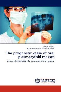 Paperback The Prognostic Value of Oral Plasmacytoid Masses Book