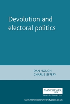 Hardcover Devolution and Electoral Politics Book