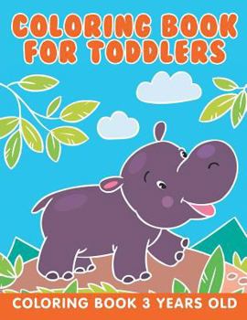 Paperback Coloring Book for Toddlers: Coloring Book 3 Years Old Book