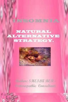 Paperback INSOMNIA - NATURAL ALTERNATIVE STRATEGY. Author - SHEILA BER. Book