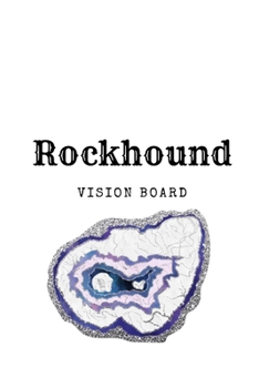 Paperback Rockhound Vision Board: Visualization Journal and Planner Undated Book
