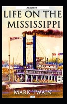 Paperback Life on the Mississippi (Annotated) Book