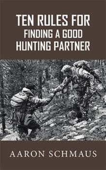 Paperback Ten Rules for Finding a Good Hunting Partner Book