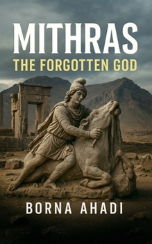 Paperback Mithras: The Forgotten God Book
