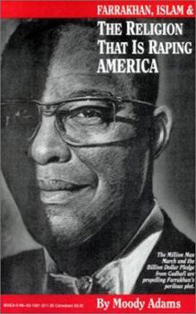 Paperback Farrakhan, Islam & the Religion That Is Raping America Book