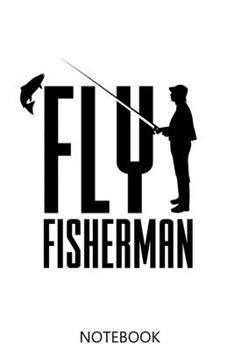 Paperback Fly Fisher: A 100 Page Notebook of Graph Paper Grid Interior - Logbook Book