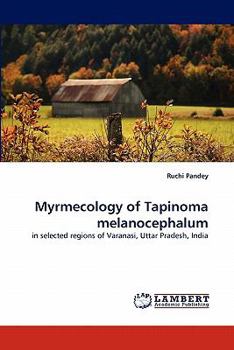 Paperback Myrmecology of Tapinoma melanocephalum Book