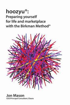 Paperback hoozyu(R): Preparing yourself for life and marketplace using the Birkman Method(R) Book