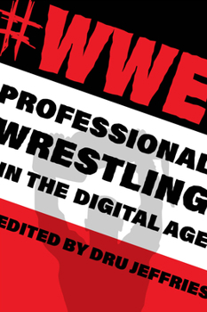 Paperback #Wwe: Professional Wrestling in the Digital Age Book