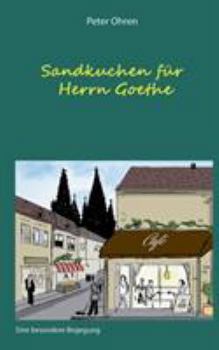 Paperback Sandkuchen für Herrn Goethe [German] Book