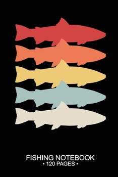 Fishing Notebook 120 Pages: 6"x 9'' Blank Paper Fishing Notebook Cool Freshwater Game Fish Saltwater Fly Fishes Journal Composition Notebook Notes Day Planner Notepad