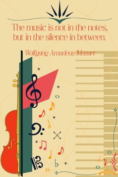 Paperback The Music is Not in The Notes but in the Silence in Between: Sheet music book DIN-A5 with 100 pages of empty staves for music students and composers f Book