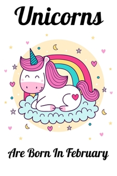 Unicorns Are Born In February: Happy Unicorn Birthday