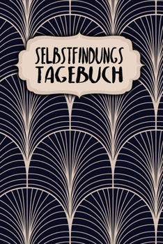 Paperback Selbstfindungstagebuch: 60 Fragen f?r mehr Selbstliebe und Selbstbewusstsein - Ausf?llbuch - 120 Seiten - A5 - St?rken erkennen - Selbstoptimi [German] Book