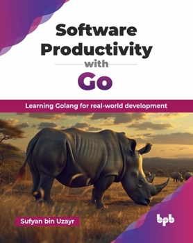 Paperback Software Productivity with Go: Learning Golang for real-world development (English Edition) Book