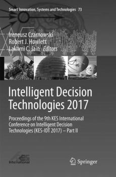 Paperback Intelligent Decision Technologies 2017: Proceedings of the 9th Kes International Conference on Intelligent Decision Technologies (Kes-Idt 2017) - Part Book