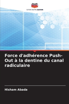 Paperback Force d'adhérence Push-Out à la dentine du canal radiculaire [French] Book