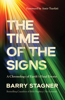 Paperback The Time of the Signs: A Chronology of Earth's Final Events Book
