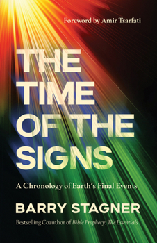 Paperback The Time of the Signs: A Chronology of Earth's Final Events Book