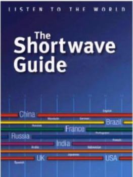 Paperback The Shortwave Guide: Listen to the World Book