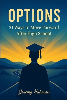 Paperback OPTIONS: 21 Ways to Move Forward After High School Book