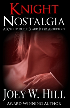 Knight Nostalgia: A Knights of the Board Room Anthology - Book  of the Knights of the Board Room