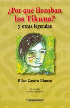 Paperback Por Que Lloraban los Tikuna [Spanish] Book