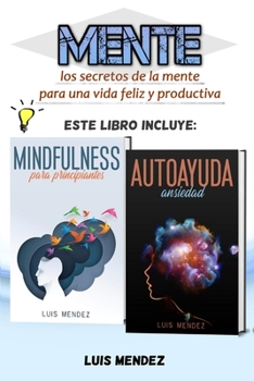 Paperback Mente: mejore su vida con Mindfulness positiva para principiantes y t?cnicas de Autoayuda para la Ansiedad y la Depresi?n (Sp [Spanish] Book