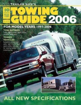Paperback Trailer Life's 10 Year Towing Guide: For Model Years 1997-2006 Book