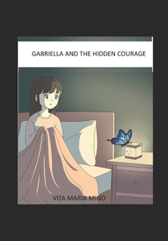 Paperback Gabriella and the Hidden Courage Book