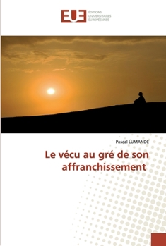 Paperback Le vécu au gré de son affranchissement [French] Book