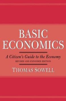Hardcover Basic Economics 2nd Ed: A Citizen's Guide to the Economy, Revised and Expanded Edition Book