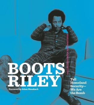 Paperback Boots Riley: Tell Homeland Security-We Are the Bomb Book