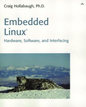 Paperback Embedded Linux: Hardware, Software, and Interfacing Book