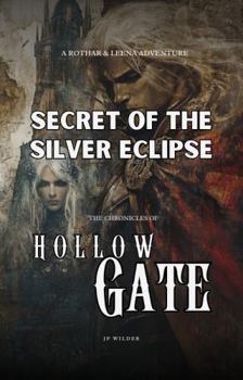 Paperback Secret of the Silver Eclipse: A Rothar & Leena Adventure Book