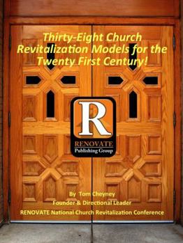 Paperback Thirty-Eight Church Revitalization Models For The Twenty First Century Book