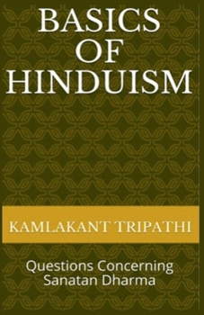 Paperback Basics of Hinduism: Questions Concerning Sanatan Dharma Book