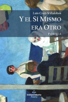 Paperback Y El Sí Mismo Era Otro [Spanish] Book