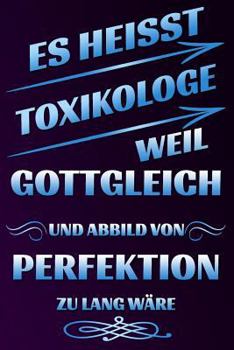 Paperback Es Heisst Toxikologe Weil Gottgleich Und Abbild Von Perfektion Zu Lang W [German] Book