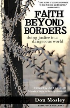 Paperback Faith Beyond Borders: Doing Justice in a Dangerous World Book